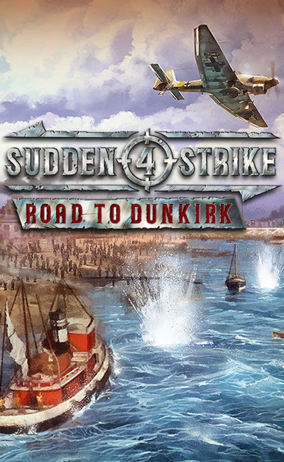 Sudden Strike 4 Road to Dunkirk (2017)